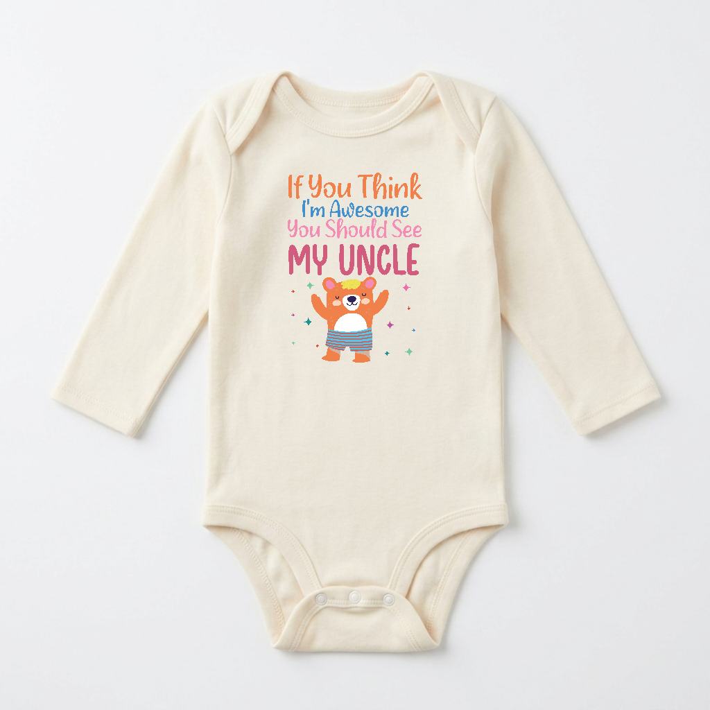Long-Sleeve Funny Uncle Baby Onesie – If You Think I’m Awesome Bear Bodysuit