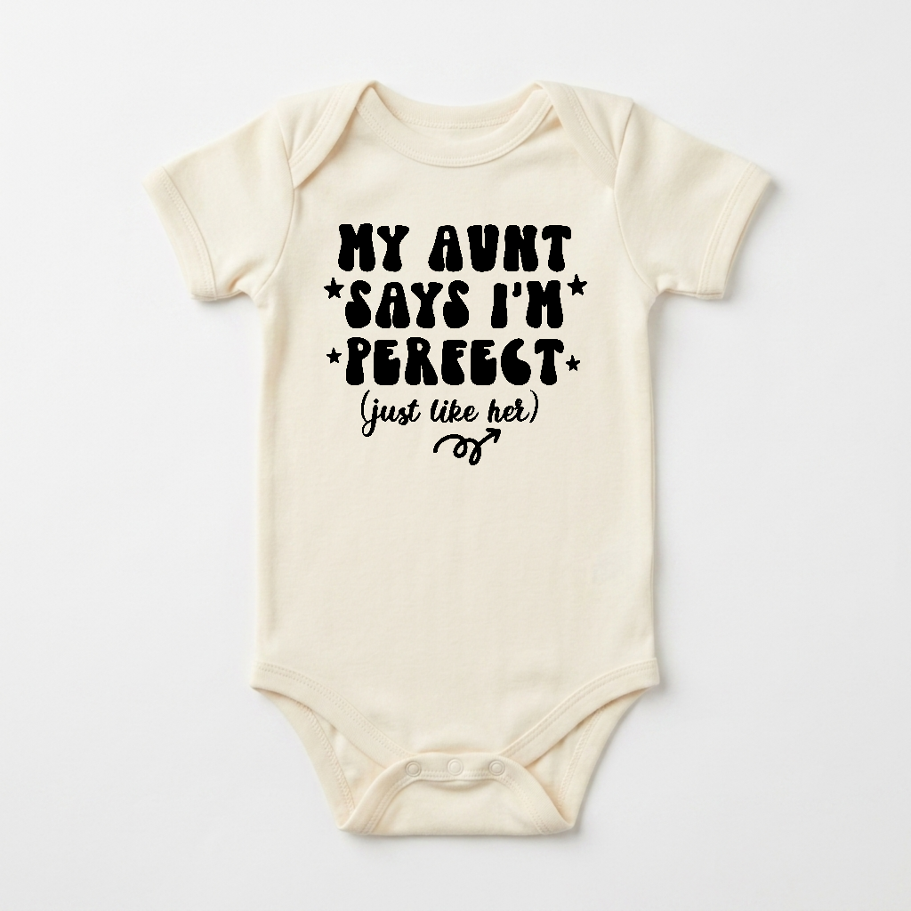 Funny Aunt Baby Onesie – My Aunt Says I’m Perfect Short-Sleeve Bodysuit
