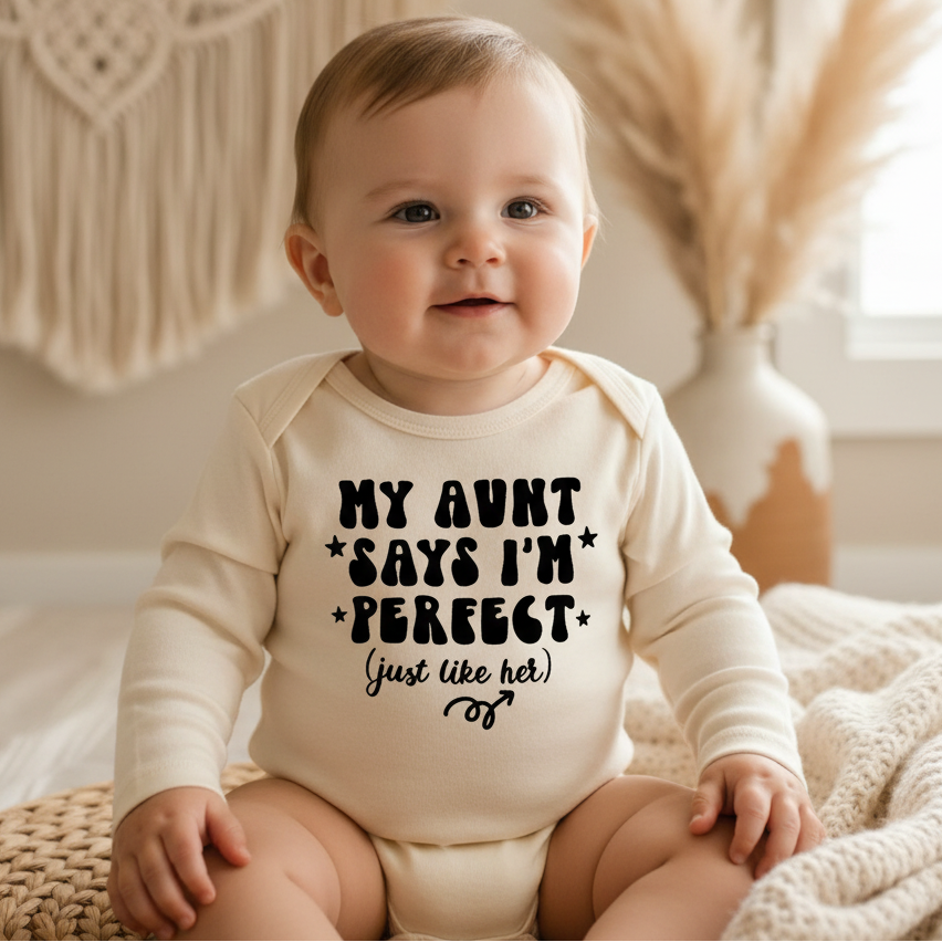 My Aunt Says I'm Perfect Baby Onesie – Funny Aunt Bodysuit