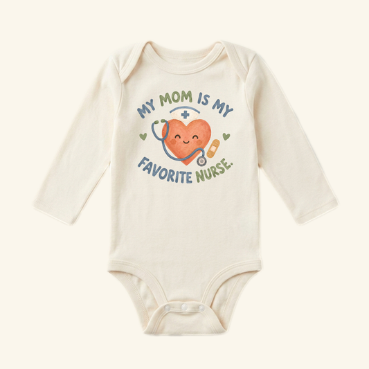My Mom Is My Favorite Nurse Baby Onesie – Cute Nurse Mom Bodysuit