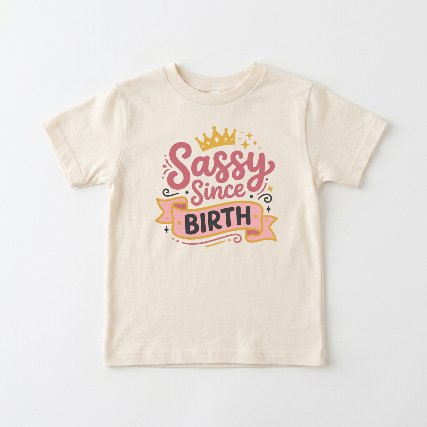 Sassy Since Birth Toddler Girls Shirt
