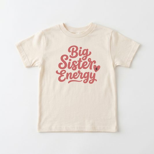 Big Sister Energy Toddler Shirt