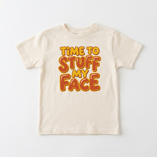 Time to Stuff My Face Thanksgiving Toddler Shirt