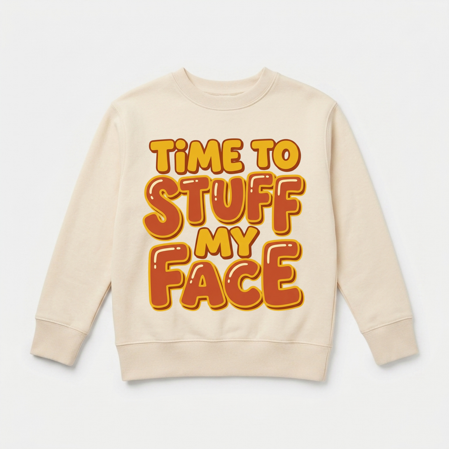 Time to Stuff My Face Thanksgiving Toddler Sweatshirt – Funny Turkey Day Pullover