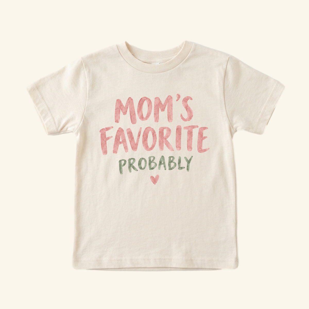 Off-white Mom’s Favorite Probably Toddler Shirt – Funny Mom Tee featuring the pink and green text MOMS FAVORITE PROBABLY and a small pink heart.