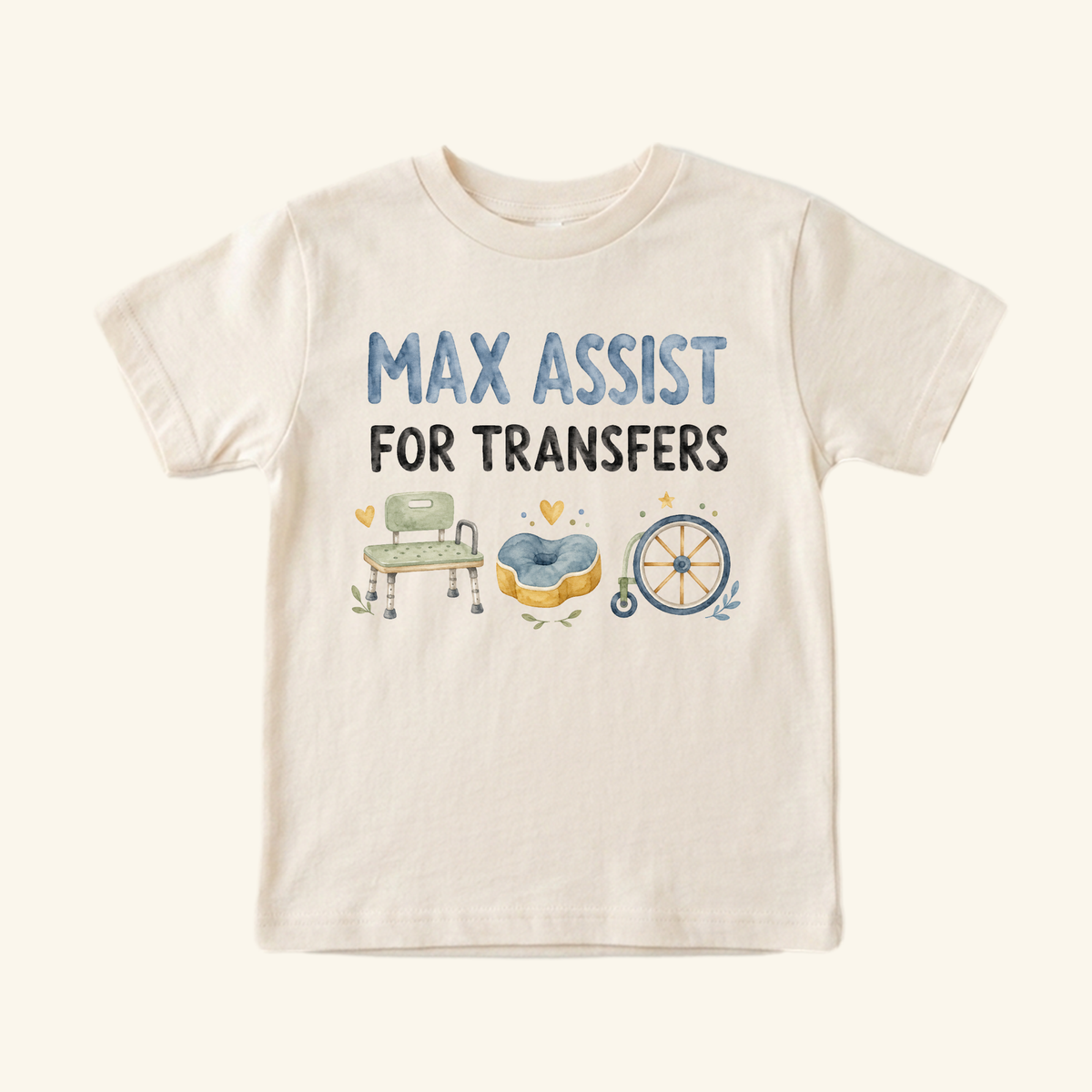 Light-colored Max Assist for Transfers Toddler Shirt – Funny PT & OT Tee featuring text above watercolor illustrations of a transfer bench, a cushion, and a wheelchair.