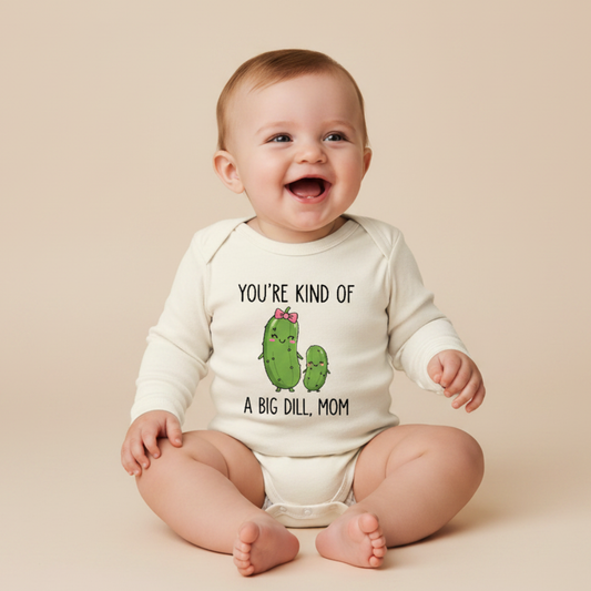 Long-Sleeve Funny Mom Baby Onesie – You’re Kind of a Big Dill Pickle Bodysuit