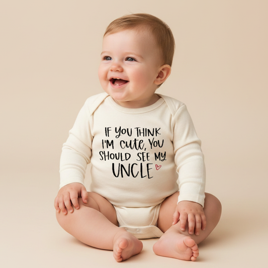 Long-Sleeve Funny Uncle Baby Onesie – If You Think I’m Cute Bodysuit