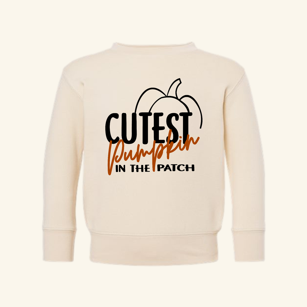 Cream Cutest Pumpkin in the Patch Toddler Sweatshirt – Fall Pullover featuring a line-art pumpkin graphic and the text CUTEST PUMPKIN IN THE PATCH.