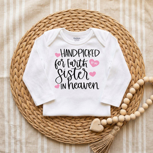 Handpicked for Earth by My Sister in Heaven Baby Onesie