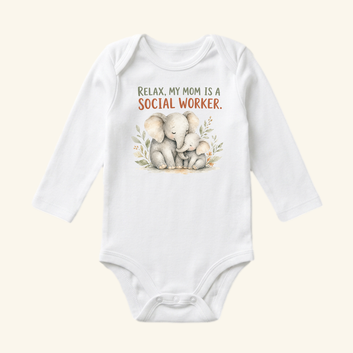 Long-sleeved white Social Worker Baby Onesie – Relax My Mom Is a Social Worker Bodysuit featuring a watercolor elephant design and the text Relax, my mom is a social worker.