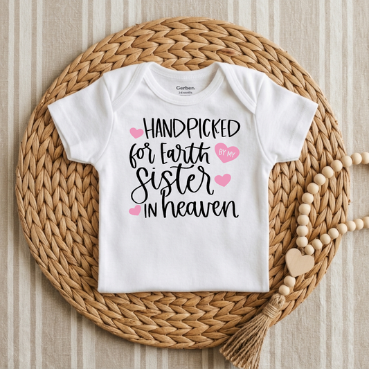 Handpicked for Earth by My Sister in Heaven Baby Onesie