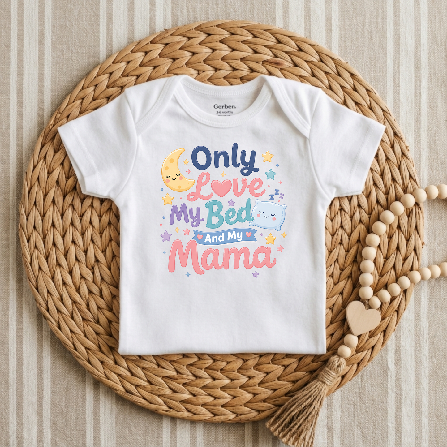 Only Love My Bed and My Mama Baby Onesie