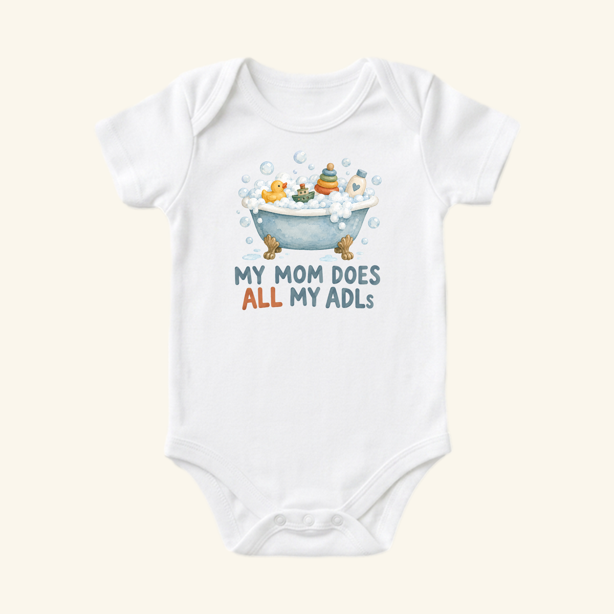 Toodleroos My Mom Does All My ADLs Baby Onesie featuring a white bodysuit with a bubble-filled bathtub and toys.