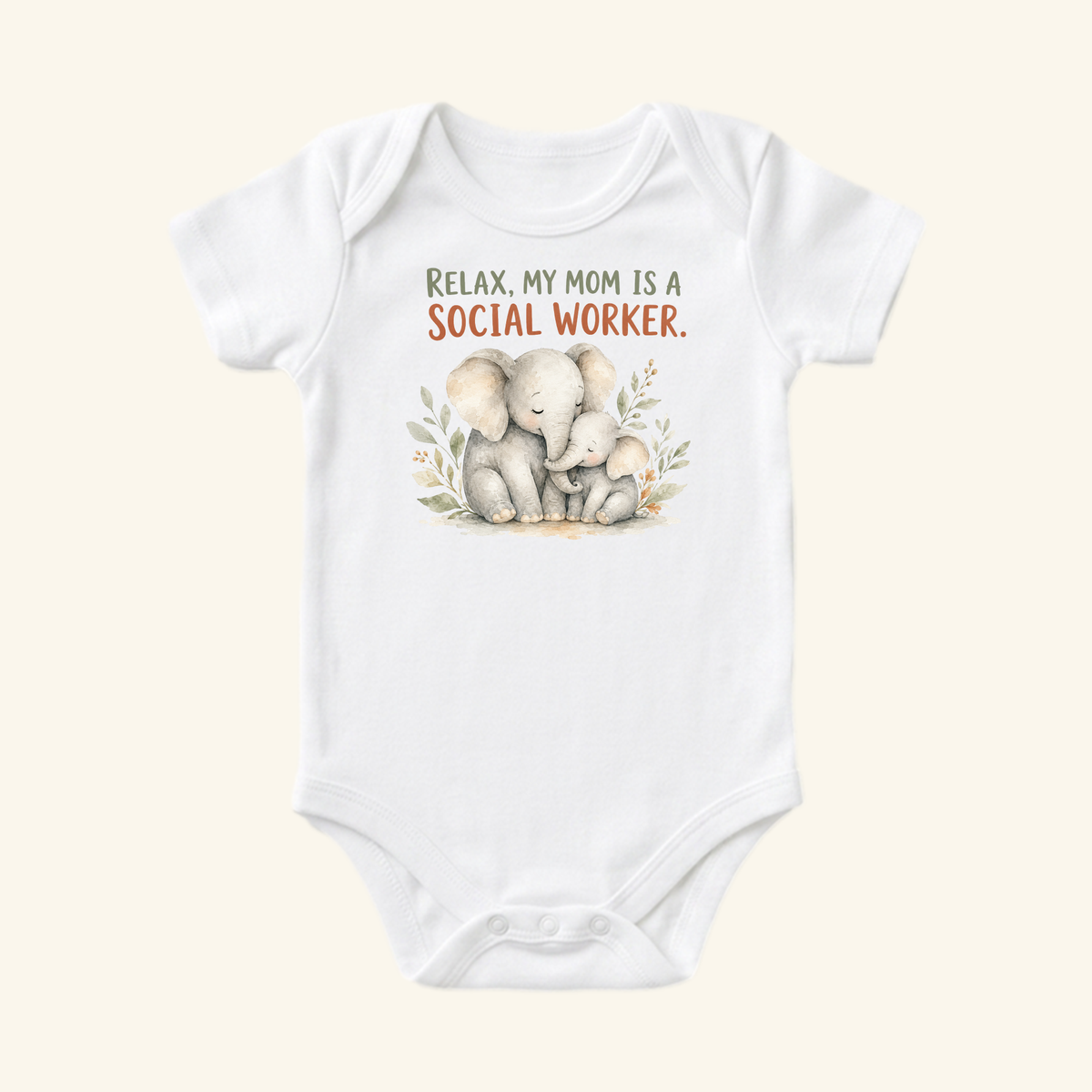 Toodleroos Social Worker Baby Onesie – Relax My Mom Is a Social Worker Bodysuit in white, featuring a watercolor elephant illustration and the text Relax, my mom is a social worker.