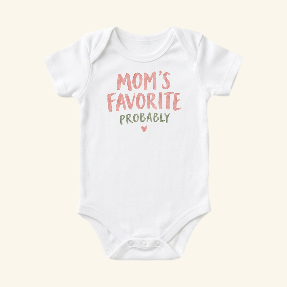White Mom’s Favorite Probably Baby Onesie with pink and green text and a small pink heart.