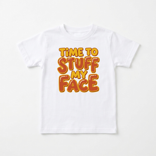 Time to Stuff My Face Thanksgiving Toddler Shirt