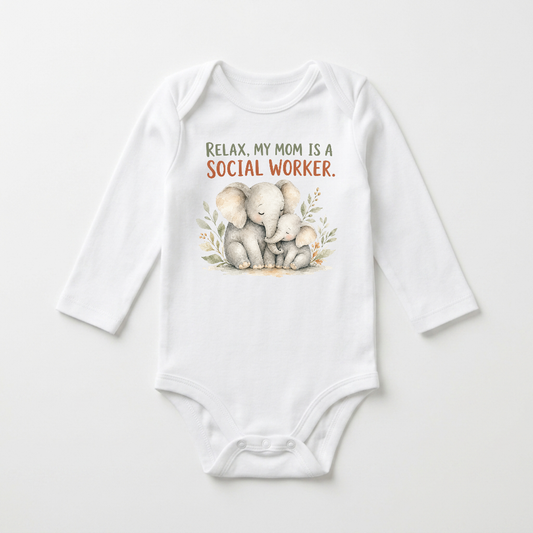 Long-Sleeve Social Worker Baby Onesie – Relax My Mom Is a Social Worker Bodysuit