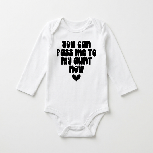 Long-Sleeve Funny Aunt Baby Onesie – Pass Me to My Aunt Now Bodysuit