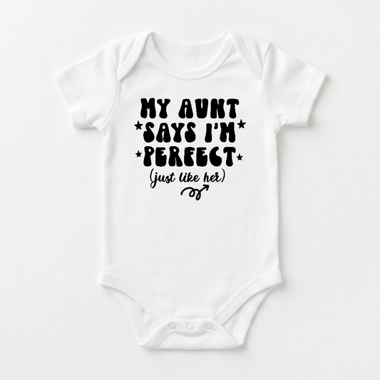 Funny Aunt Baby Onesie – My Aunt Says I’m Perfect Short-Sleeve Bodysuit