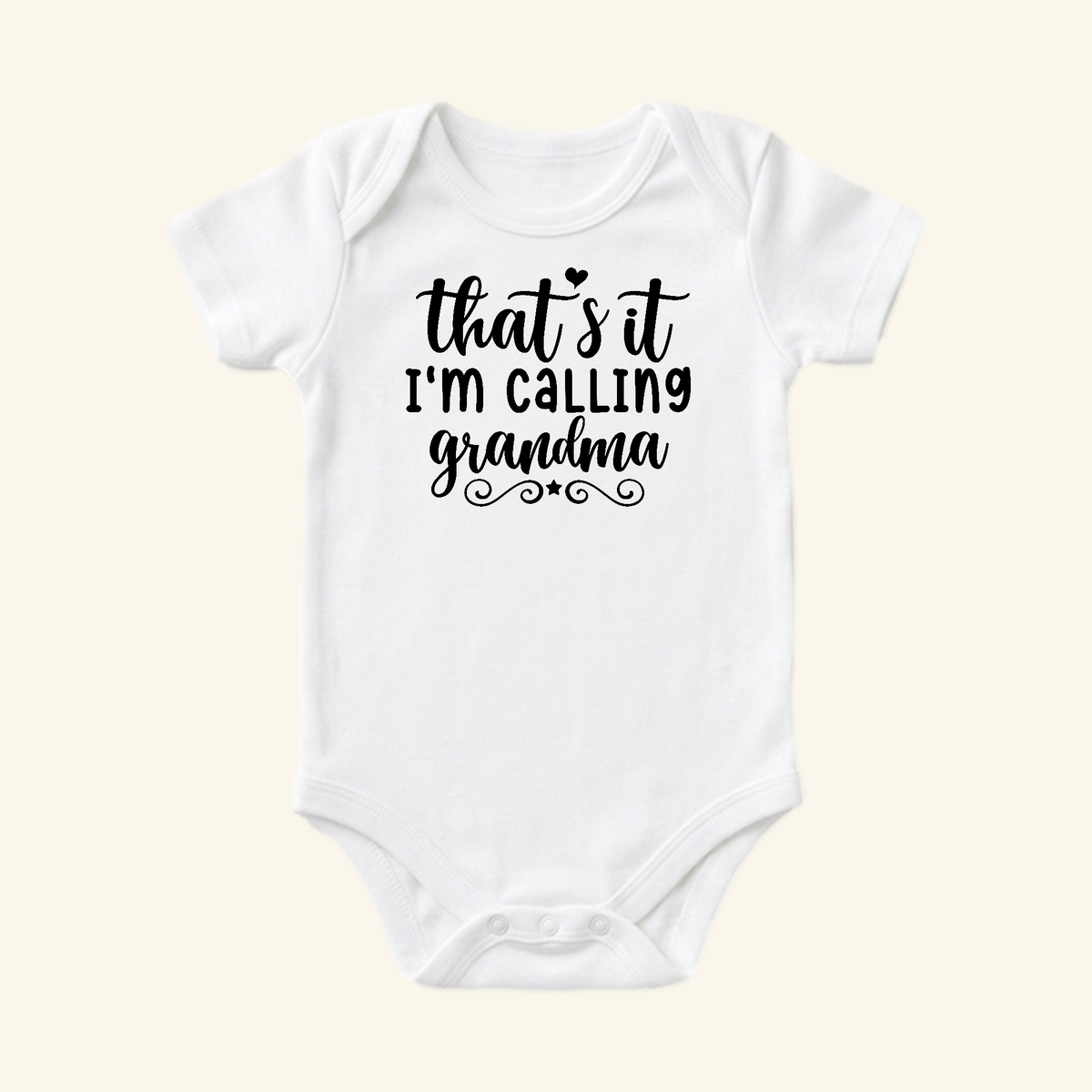 White Funny Grandma Baby Onesie – That’s It I’m Calling Grandma Bodysuit with the text that’s it I’M CALLING grandma in black lettering.